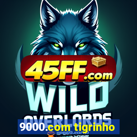 9000.com tigrinho